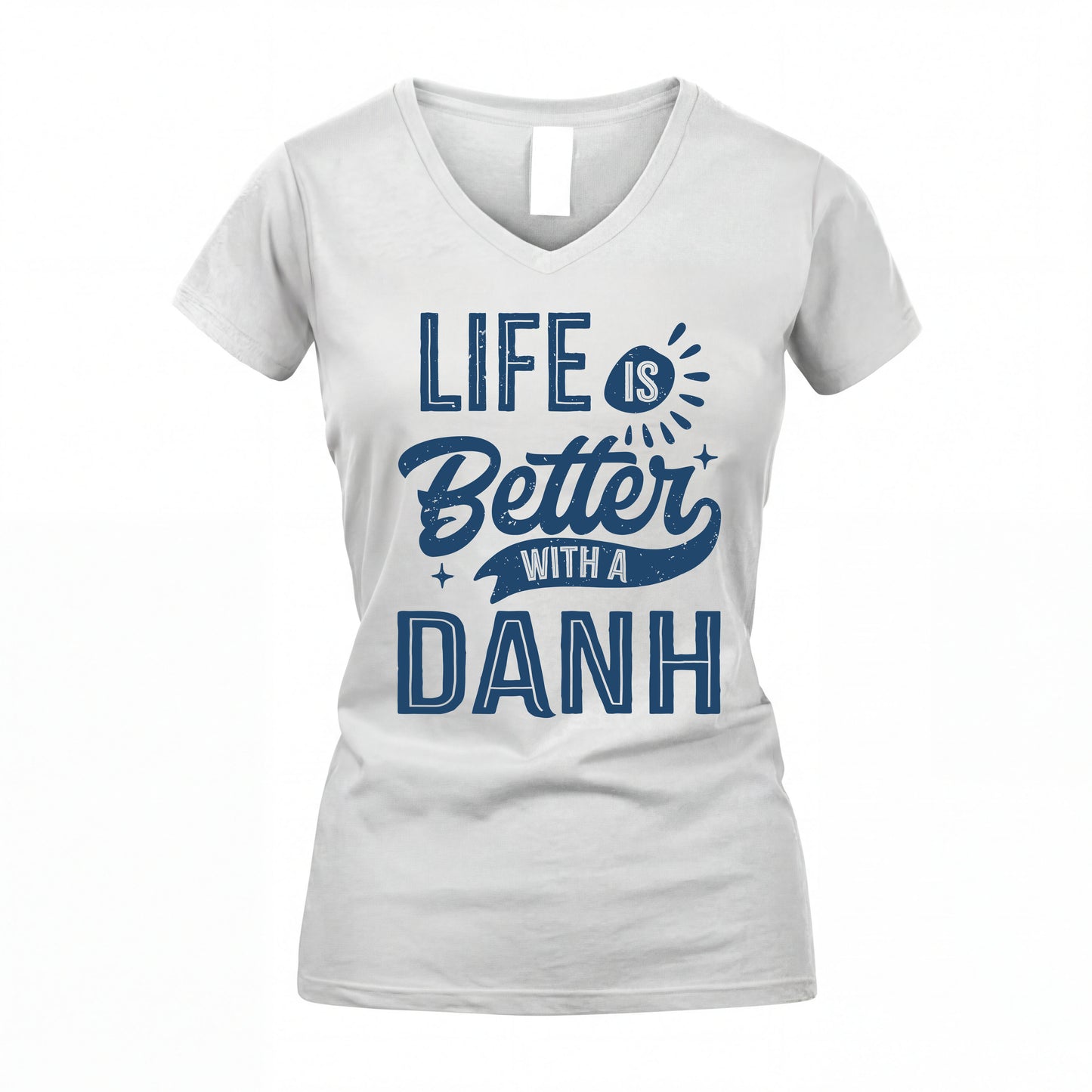 DANH HH88-K2–Personalized Name Quote T-Shirt Life Is Better With Unisex Gift