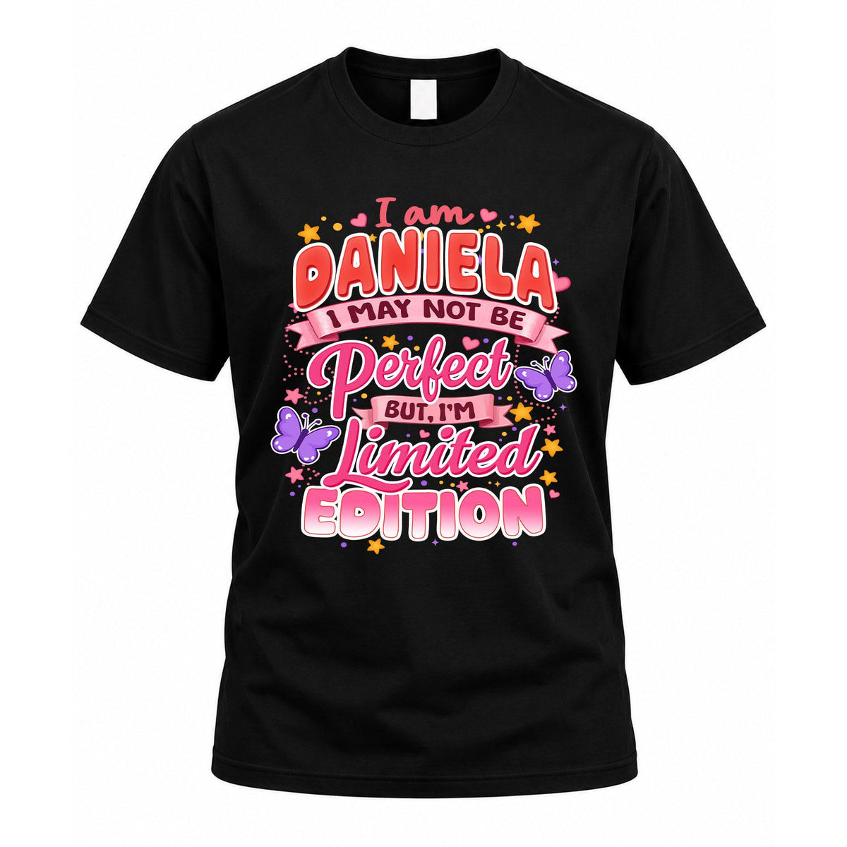DANIELA TT42 Personalized Shirt – I May Not Be Perfect, But I’m Limited Edition