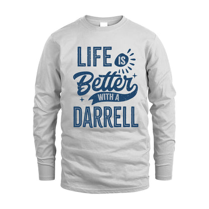 DARRELL HH88-K2–Personalized Name Quote T-Shirt Life Is Better With Unisex Gift