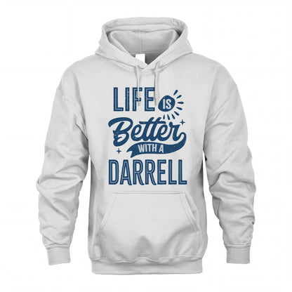 DARRELL HH88-K2–Personalized Name Quote T-Shirt Life Is Better With Unisex Gift