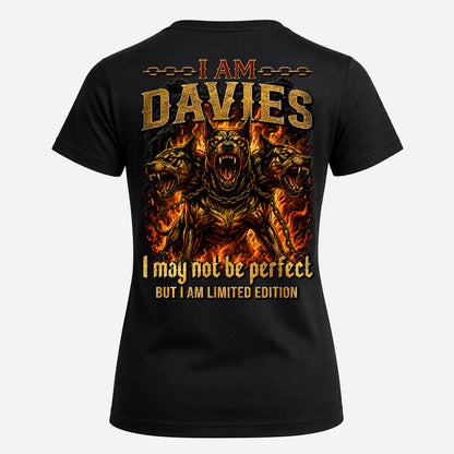 DAVIES MP88-F2-168–Personalized Bold Quote Apparel “I Am NAME I May Not Be Perfect But I Am Limited Edition