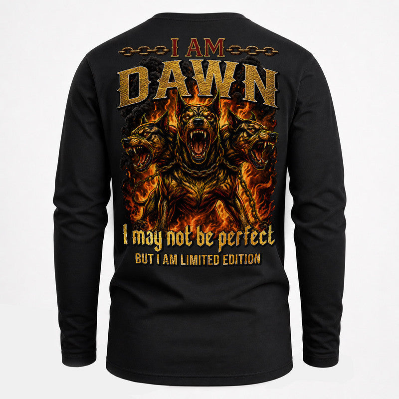 DAWN MP88-F2-168–Personalized Bold Quote Apparel “I Am NAME I May Not Be Perfect But I Am Limited Edition