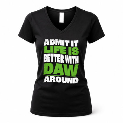DAW KTT19-K098-189 – Personalized Funny Quote Apparel “Admit It, Life Is Better With NAME Around”