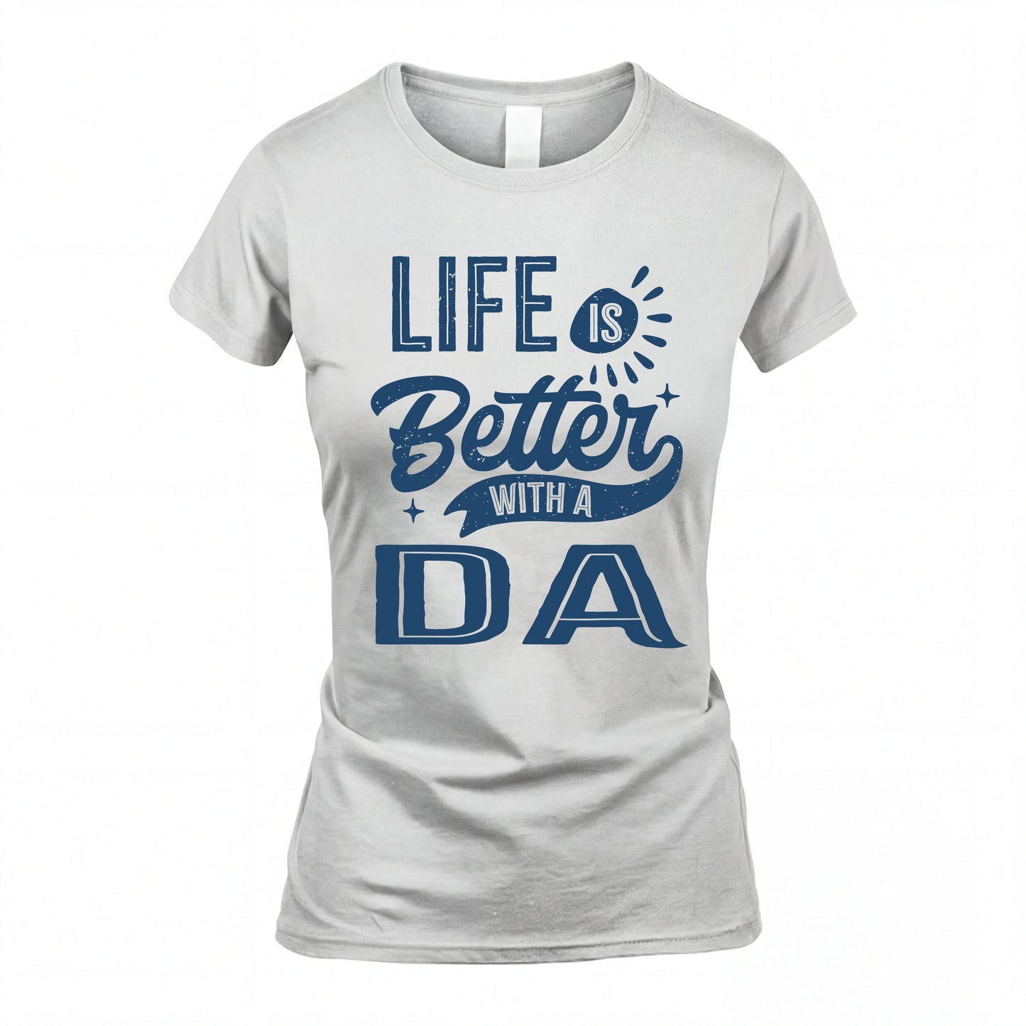 DA HH88-K2–Personalized Name Quote T-Shirt Life Is Better With Unisex Gift
