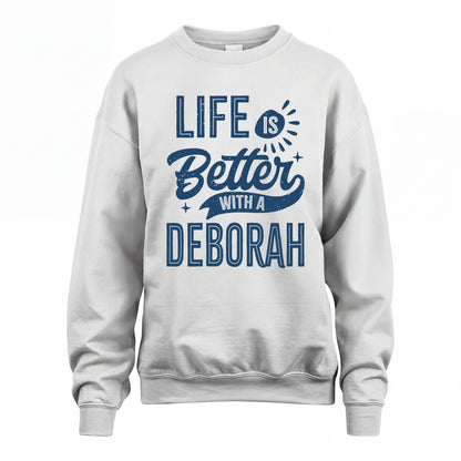 DEBORAH HH88-K2–Personalized Name Quote T-Shirt Life Is Better With Unisex Gift