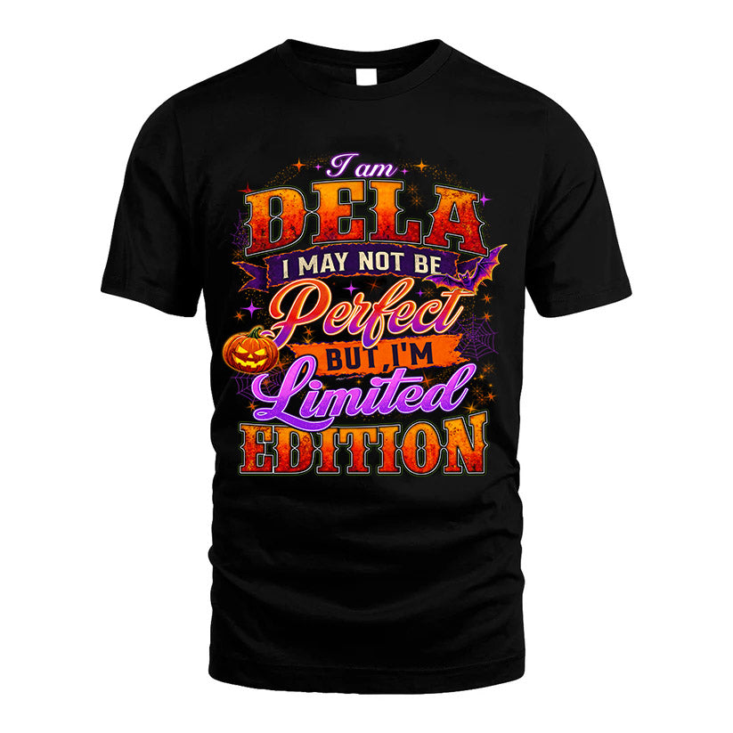DELA TT40 Personalized Shirt – I May Not Be Perfect, But I’m Limited Edition