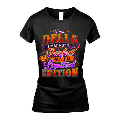 DELLA TT40 Personalized Shirt – I May Not Be Perfect, But I’m Limited Edition