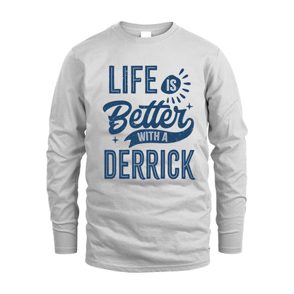 DERRICK HH88-K2–Personalized Name Quote T-Shirt Life Is Better With Unisex Gift