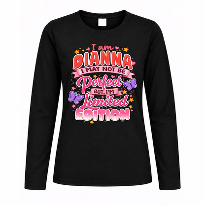 DIANNA TT42 Personalized Shirt – I May Not Be Perfect, But I’m Limited Edition