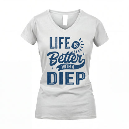 DIEP HH88-K2–Personalized Name Quote T-Shirt Life Is Better With Unisex Gift
