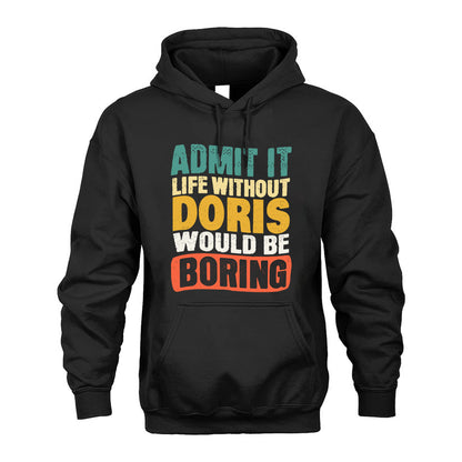 DORIS KTT28-AMER50-111–Personalized Funny Quote Apparel “Life Without NAME Would Be Boring”