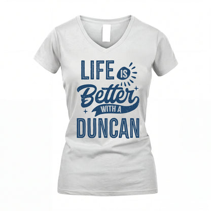 DUNCAN HH88-K2–Personalized Name Quote T-Shirt Life Is Better With Unisex Gift