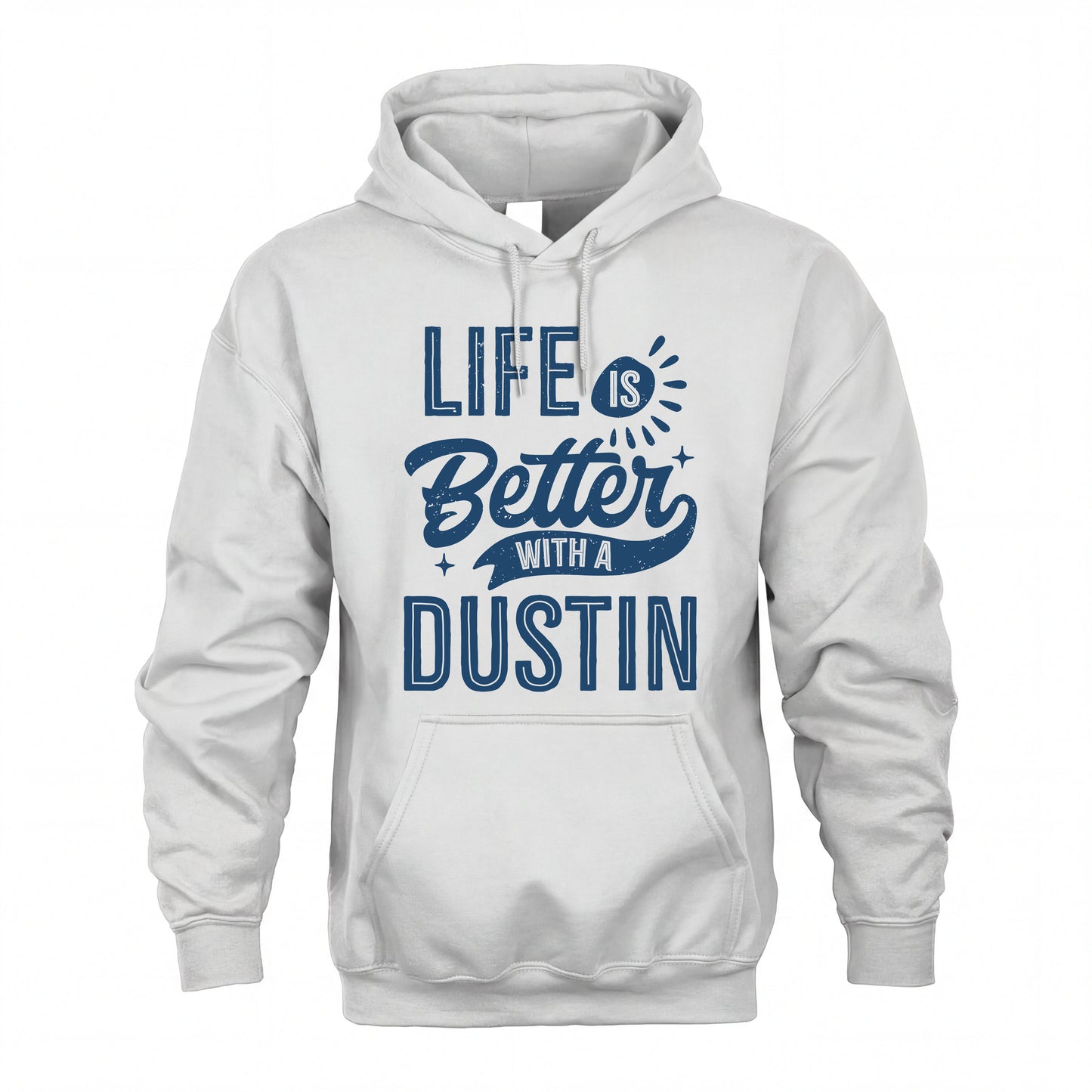 DUSTIN HH88-K2–Personalized Name Quote T-Shirt Life Is Better With Unisex Gift