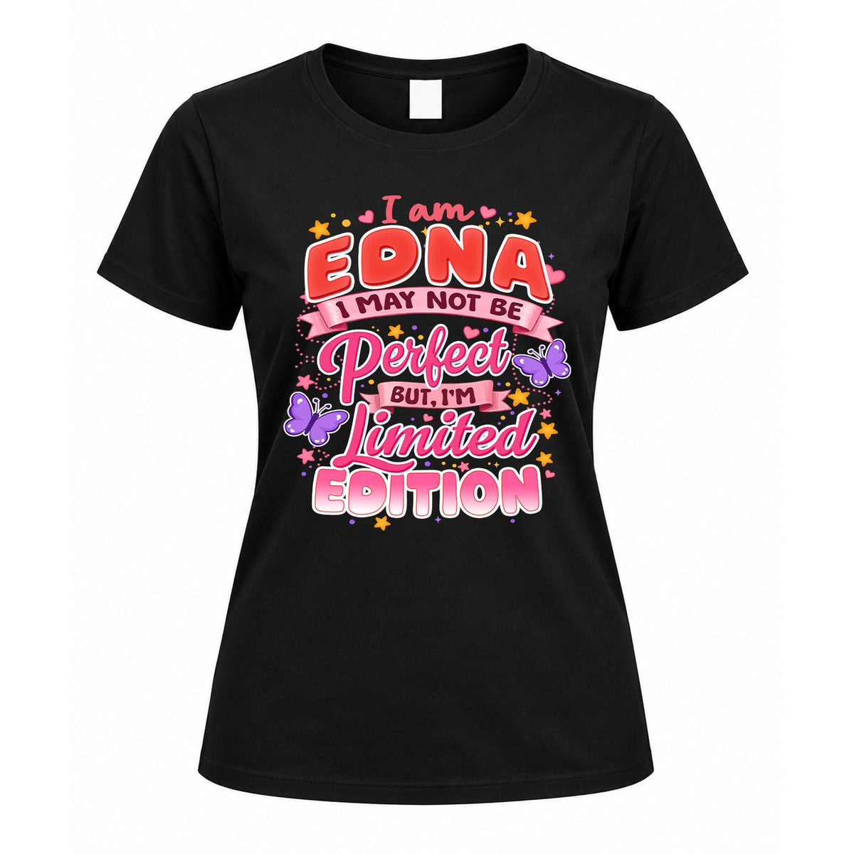 EDNA TT42 Personalized Shirt – I May Not Be Perfect, But I’m Limited Edition