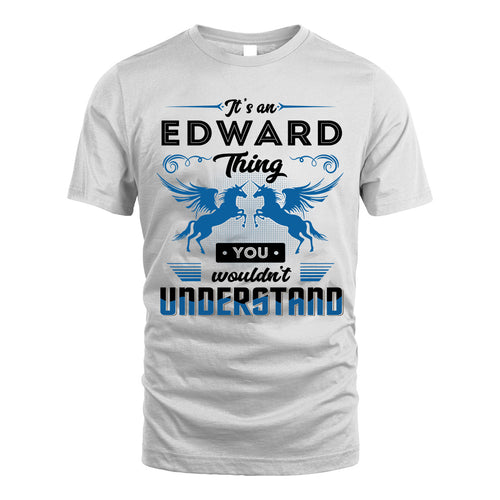 EDWARD KTT-TT38 It’s a/an NAME Thing, You Wouldn’t Understand – Personalized Name T-Shirt
