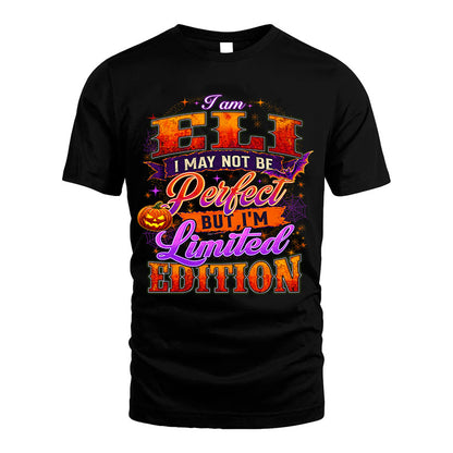 ELI TT40 Personalized Shirt – I May Not Be Perfect, But I’m Limited Edition
