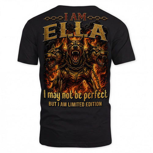 ELLA MP88-F2-168–Personalized Bold Quote Apparel “I Am NAME I May Not Be Perfect But I Am Limited Edition