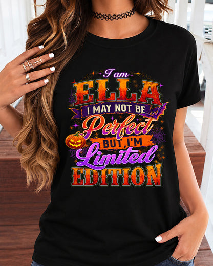 ELLA TT40 Personalized Shirt – I May Not Be Perfect, But I’m Limited Edition