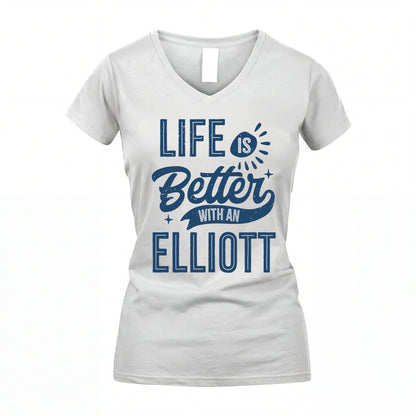 ELLIOTT HH88-K2–Personalized Name Quote T-Shirt Life Is Better With Unisex Gift