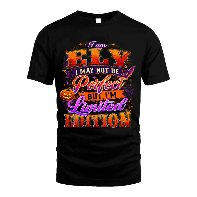 ELY TT40 Personalized Shirt – I May Not Be Perfect, But I’m Limited Edition