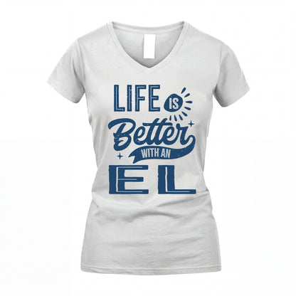 EL HH88-K2–Personalized Name Quote T-Shirt Life Is Better With Unisex Gift