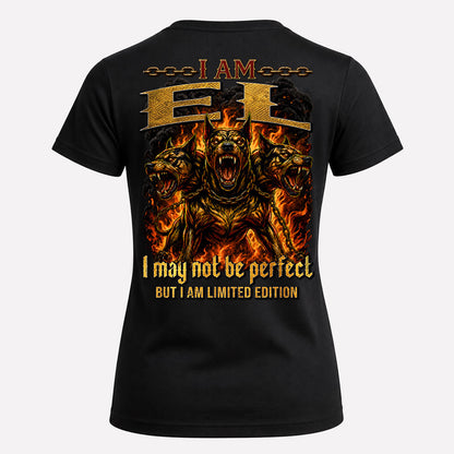 EL MP88-F2-168–Personalized Bold Quote Apparel “I Am NAME I May Not Be Perfect But I Am Limited Edition