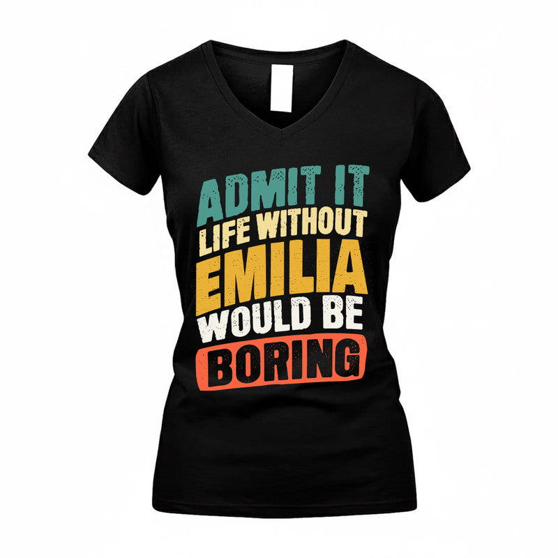 EMILIA TP88-K4-229–Personalized Funny Quote Apparel “Life Without NAME Would Be Boring”
