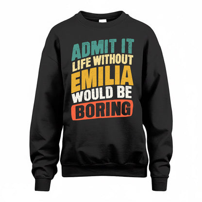 EMILIA TP88-K4-229–Personalized Funny Quote Apparel “Life Without NAME Would Be Boring”
