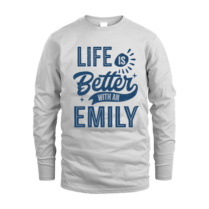 EMILY HH88-K2–Personalized Name Quote T-Shirt Life Is Better With Unisex Gift