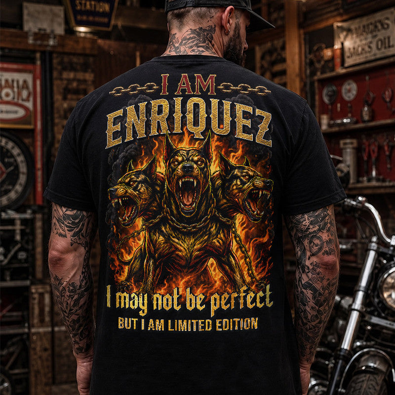ENRIQUEZ MP88-F2-168–Personalized Bold Quote Apparel “I Am NAME I May Not Be Perfect But I Am Limited Edition