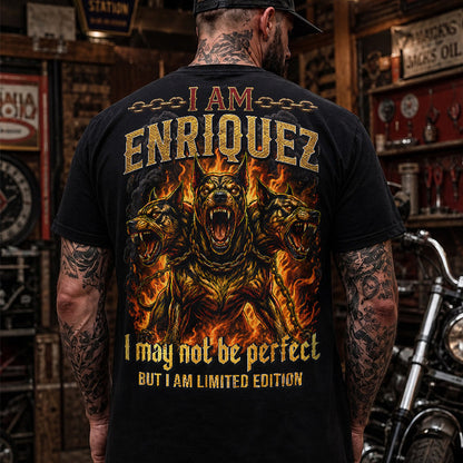 ENRIQUEZ MP88-F2-168–Personalized Bold Quote Apparel “I Am NAME I May Not Be Perfect But I Am Limited Edition