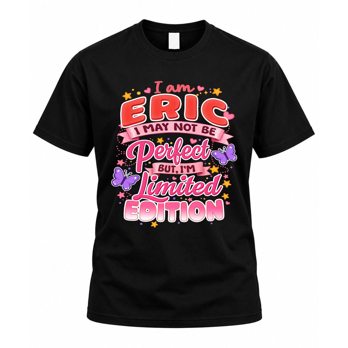 ERIC TT42 Personalized Shirt – I May Not Be Perfect, But I’m Limited Edition