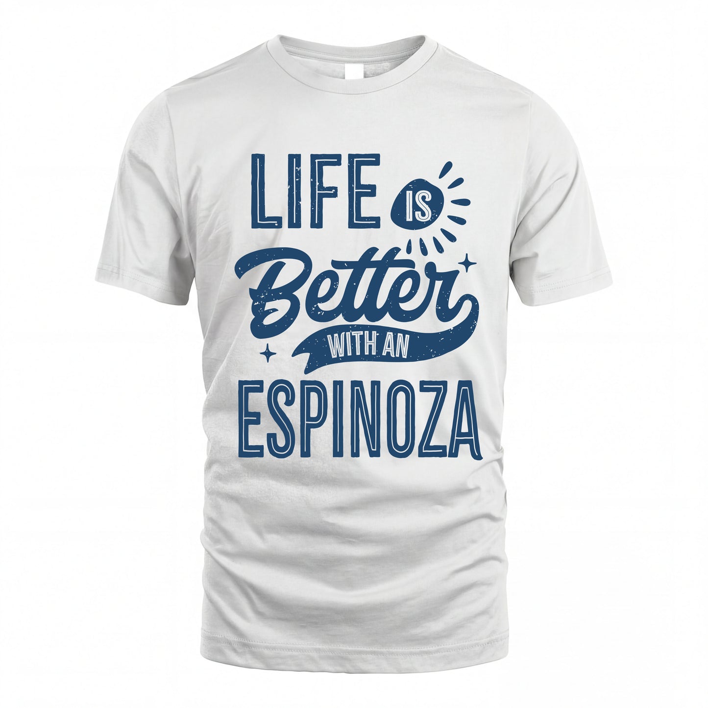 ESPINOZA HH88-K2–Personalized Name Quote T-Shirt Life Is Better With Unisex Gift