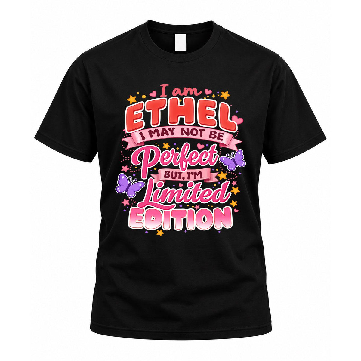 ETHEL TT42 Personalized Shirt – I May Not Be Perfect, But I’m Limited Edition