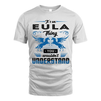 EULA KTT-TT38 It’s a/an NAME Thing, You Wouldn’t Understand – Personalized Name T-Shirt