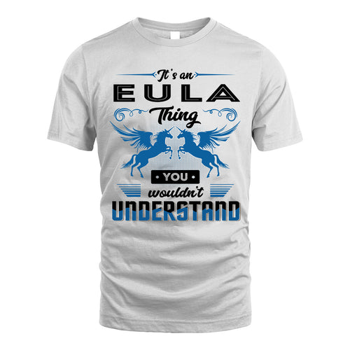EULA KTT-TT38 It’s a/an NAME Thing, You Wouldn’t Understand – Personalized Name T-Shirt