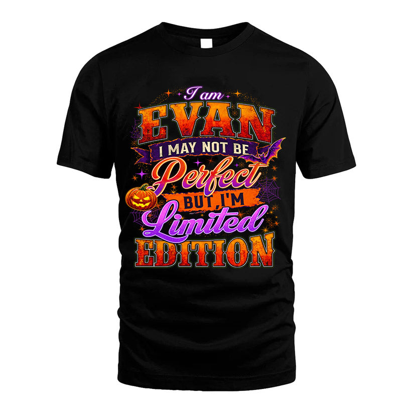 EVAN TT40 Personalized Shirt – I May Not Be Perfect, But I’m Limited Edition