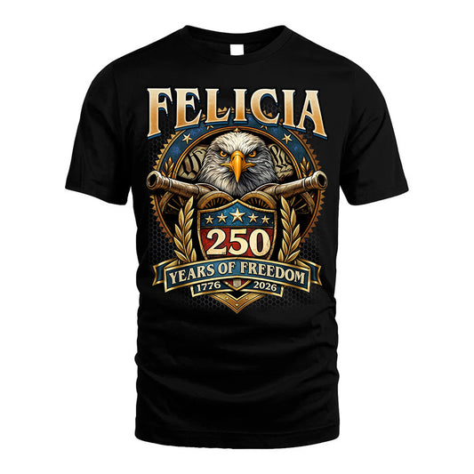 FELICIA REVOLUTION-250USA-KTT...250 Years Of Freedom 1776-2026