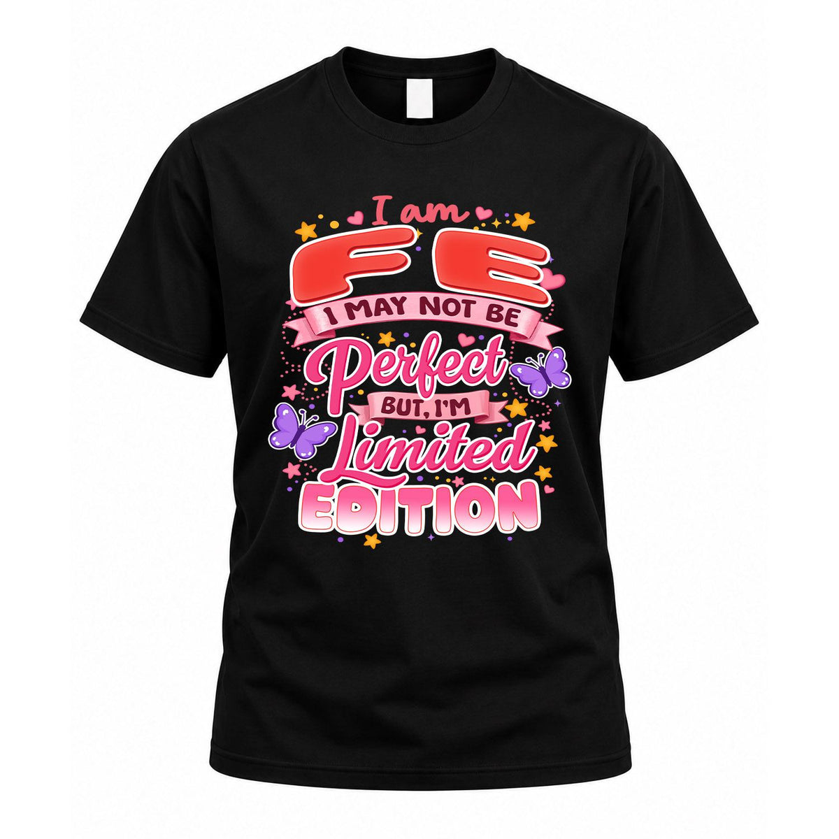 FE TT42 Personalized Shirt – I May Not Be Perfect, But I’m Limited Edition