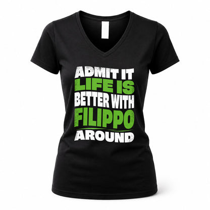 FILIPPO KTT19-K098-189 – Personalized Funny Quote Apparel “Admit It, Life Is Better With NAME Around”