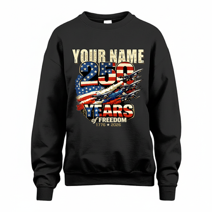 YOUR NAME 250YEARS-PROUD-250USA...250 Years Of Freedom 1776-2026