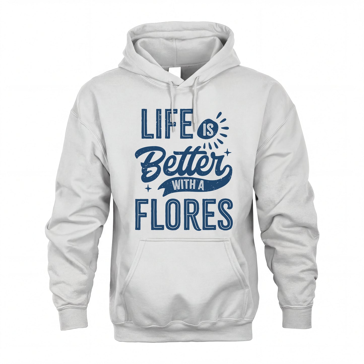 FLORES HH88-K2–Personalized Name Quote T-Shirt Life Is Better With Unisex Gift