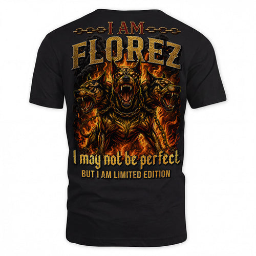 FLOREZ MP88-F2-168–Personalized Bold Quote Apparel “I Am NAME I May Not Be Perfect But I Am Limited Edition