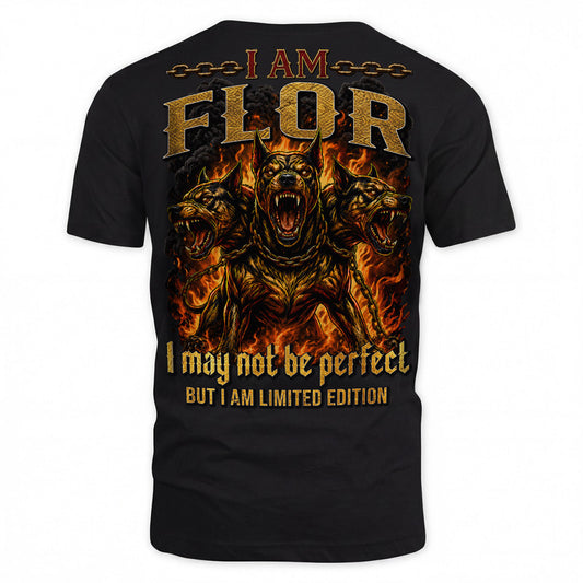 FLOR MP88-F2-168–Personalized Bold Quote Apparel “I Am NAME I May Not Be Perfect But I Am Limited Edition
