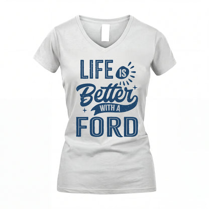 FORD HH88-K2–Personalized Name Quote T-Shirt Life Is Better With Unisex Gift