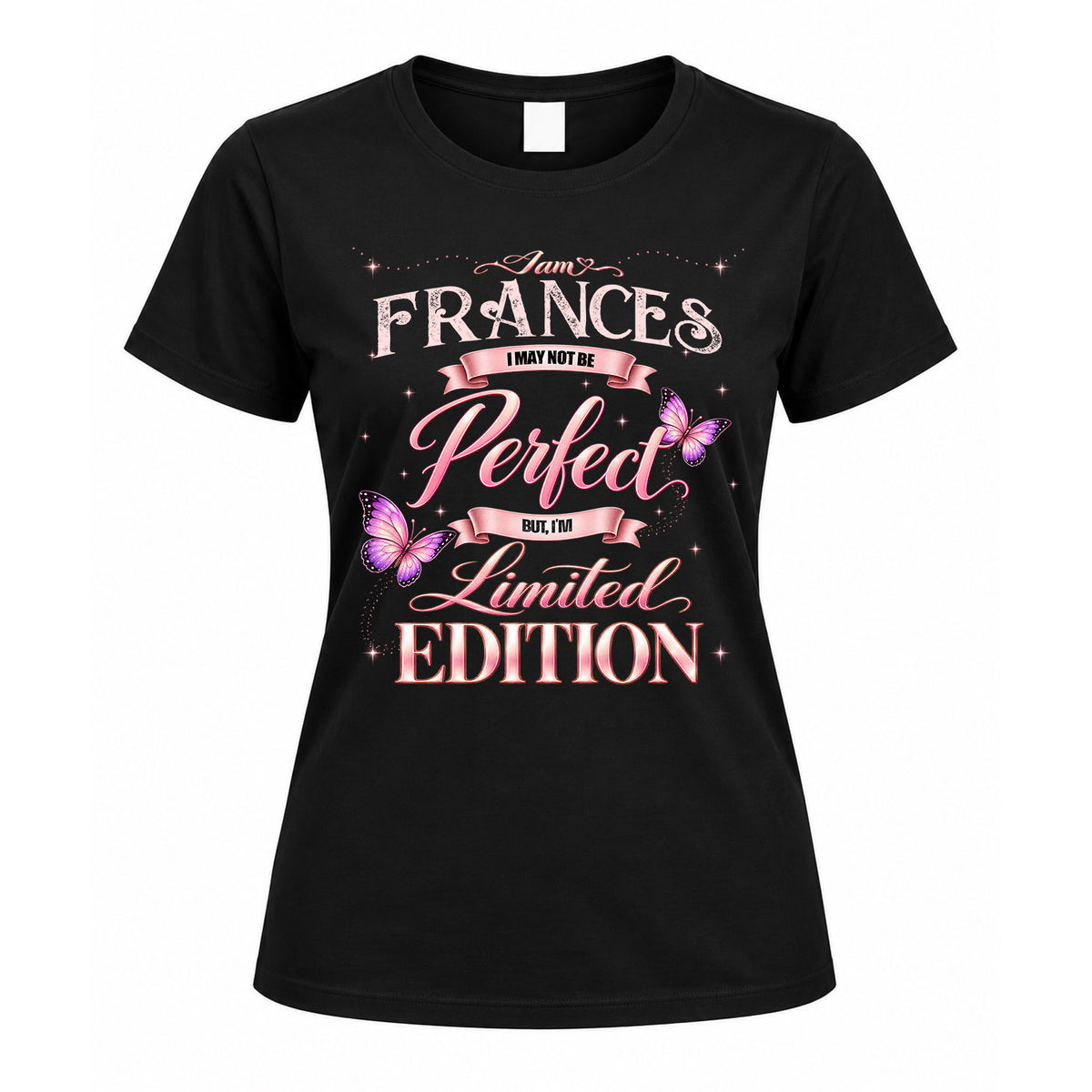 FRANCES KTT-TT45 Personalized Funny Quote Apparel