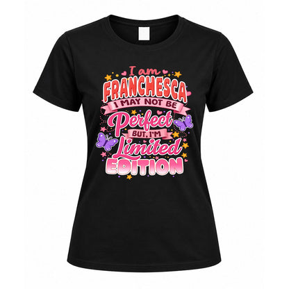 FRANCHESCA TT42 Personalized Shirt – I May Not Be Perfect, But I’m Limited Edition