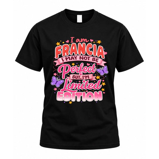 FRANCIA TT42 Personalized Shirt – I May Not Be Perfect, But I’m Limited Edition