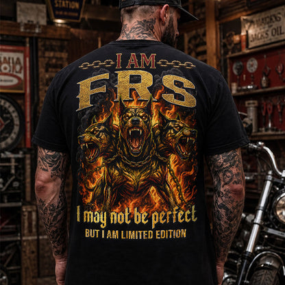 FRS MP88-F2-168–Personalized Bold Quote Apparel “I Am NAME I May Not Be Perfect But I Am Limited Edition