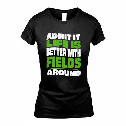 FIELDS KTT19-K098-189 – Personalized Funny Quote Apparel “Admit It, Life Is Better With NAME Around”